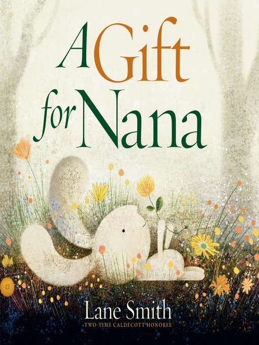 Title details for A Gift for Nana by Lane Smith - Available